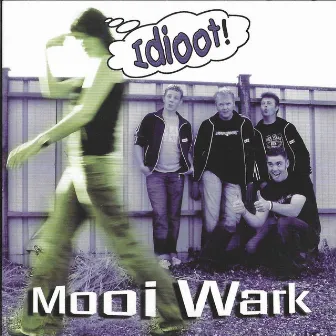 Idioot (radio Edit) by Mooi Wark