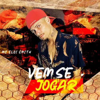 Vem Se Jogar by Eloi Smith