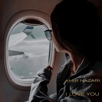 I Love You by Amir Nazari