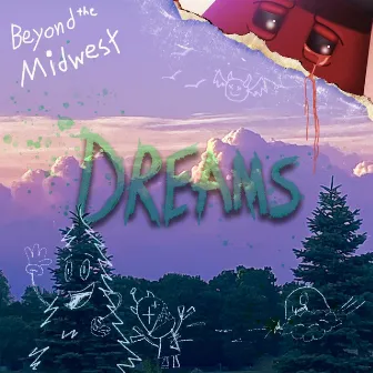 Dreams by Beyond the Midwest