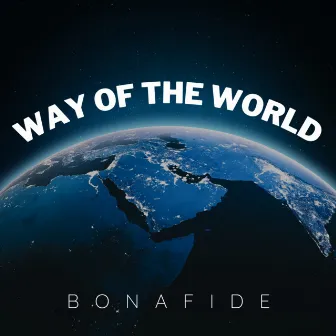 Way of the World by Bonafide