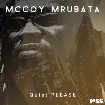 Quiet Please by McCoy Mrubata