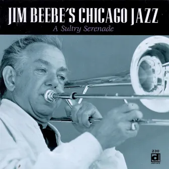 A Sultry Serenade by Jim Beebe's Chicago Jazz