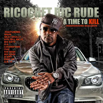 A Time to Kill by Ricochet Ric Rude