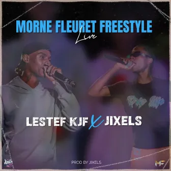 MORNE FLEURET FREESTYLE by LESTEF KJF BOYZ