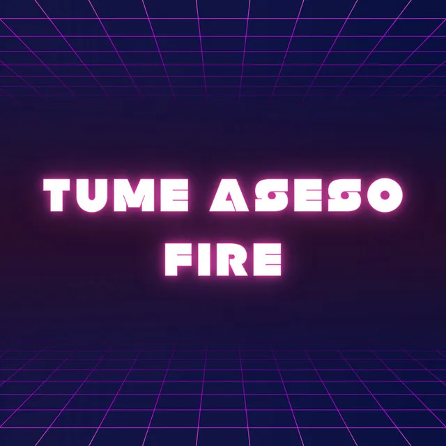 Tume Aseso Fire