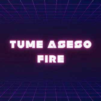 Tume Aseso Fire by Abir Ahmed