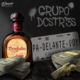 Pa Delante Voy by Grupo Dcstr3s