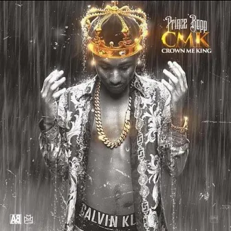 Crown Me King by Prince Bopp