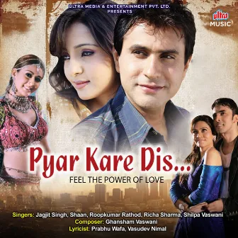 Pyar Kare Dis by Ghanshyam Vaswani