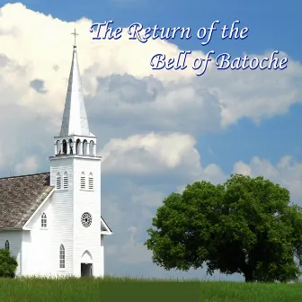 The Return of the Bell of Batoche by Andrea Menard