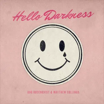 Hello Darkness by Dag Rosenqvist