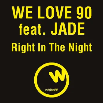 Right in the Night by We Love 90