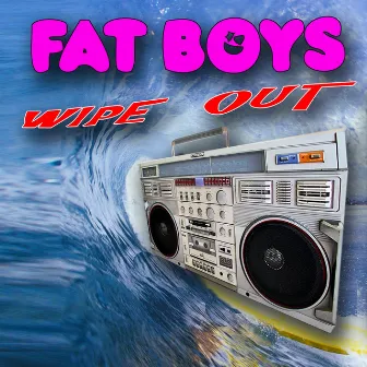 Wipeout (Re-Recorded Versions) by Fat Boys