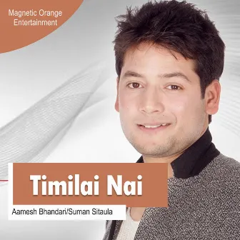 Timilai Nai by Aamesh Bhandari