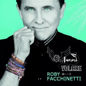 Fammi volare (Radio version) by Roby Facchinetti