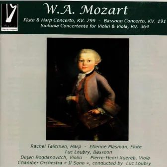 Mozart: Flute & Harp Concerto, K. 299 / Basson Concerto, K. 191 / Sinfonia Concertante for Violin & Viola, K. 364 by Luc Loubry