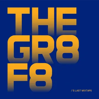 THE GR8F8 by .1