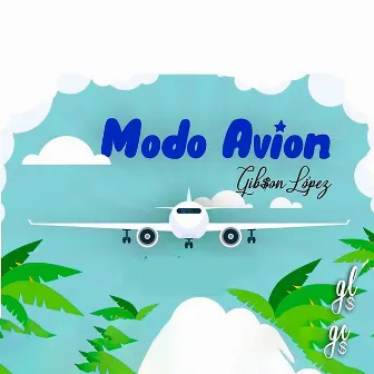 En modo avión by Gib$on Lopez