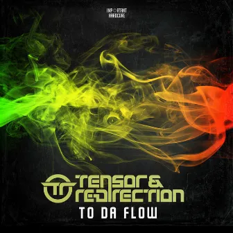 To da Flow by Tensor & Re-Direction