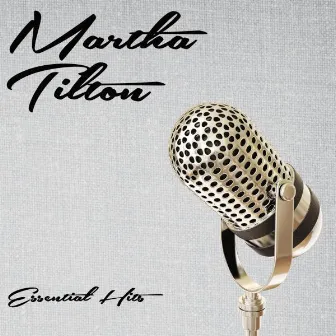 Essential Hits by Martha Tilton