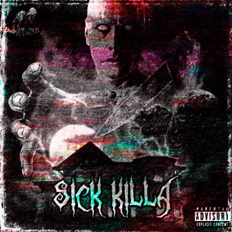 SICK KILLA by SICKPLAYA666