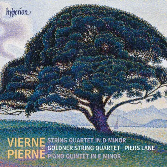 Pierné: Piano Quintet – Vierne: String Quartet by Goldner String Quartet