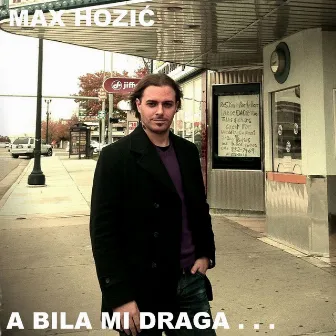 A Bila Mi Draga... by Max Hozić