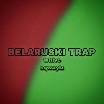 BELARUSKI TRAP by sqwaylz