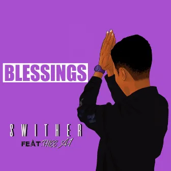 Blessings by Swither