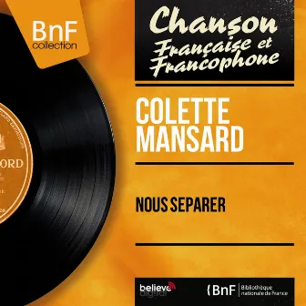 Nous séparer (feat. Raymond Delatour et son orchestre) [Mono version] by Colette Mansard