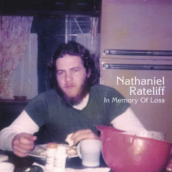 In Memory Of Loss (Deluxe Edition) by Nathaniel Rateliff