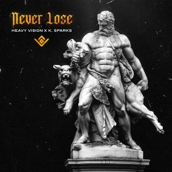 Never Lose by Heavy Vision