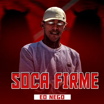 Soca Firme by Eo Nego