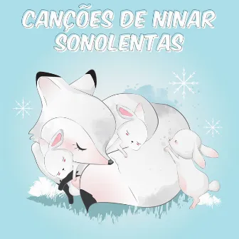 Canções de Ninar Sonolentas by Canção de ninar