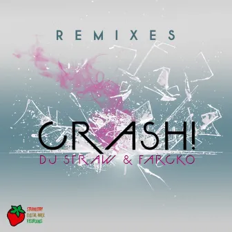 Crash (Remixes) by Farcko