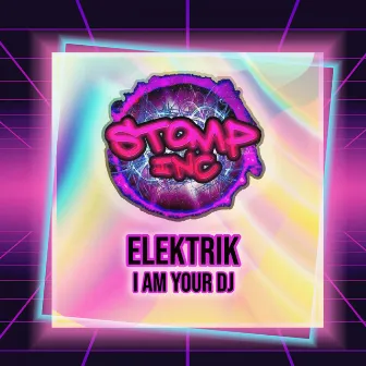 I Am Your Dj by Elektrik