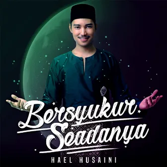 Bersyukur Seadanya by Hael Husaini