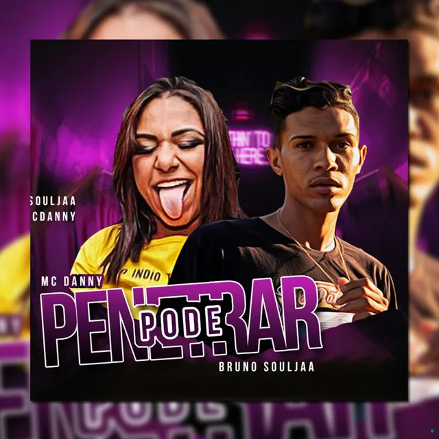 Pode Penetrar (feat. Mc Danny)