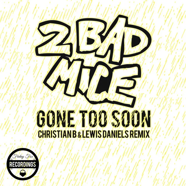 Gone Too Soon - Christian B & Lewis Daniels Remix