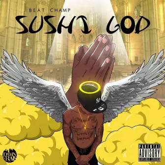 Sushi God by Beat Champ