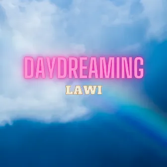 Daydreaming by Lawi