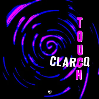 Touch by Clarcq