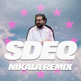 SDEQ (Nikala Remix) by Nikala