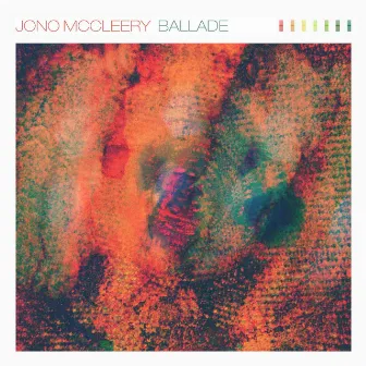 Ballade by Jono McCleery