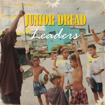 Leaders by Junior Dread