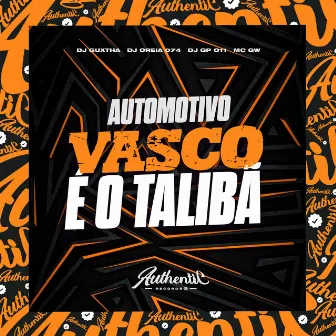 Automotivo Vasco É o Talibã by DJ GUXTHA