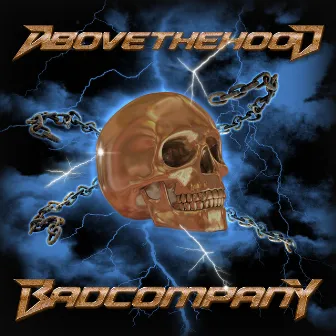 Bad Company by Above The Hood