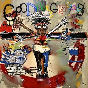 GOODNESS GRACIOUS by Cartie Curt