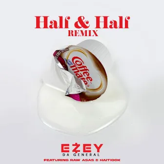 Half & Half (Philly Remix) by Ezey Da General